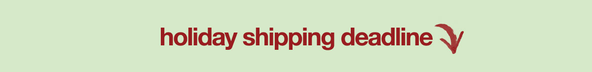 Holiday Shipping Deadline