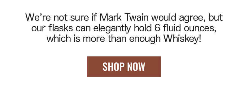 6 fluid ounces of whiskey!