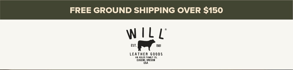 FREE GROUND SHIPPING OVER $150. WILL Leather