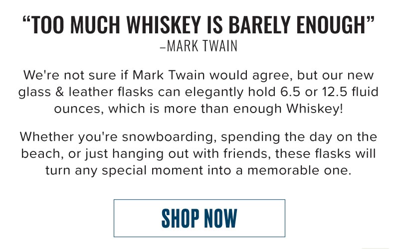 6 fluid ounces of whiskey!