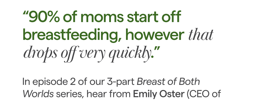 "90% of moms start off breastfeeding, however that drops off very quickly."