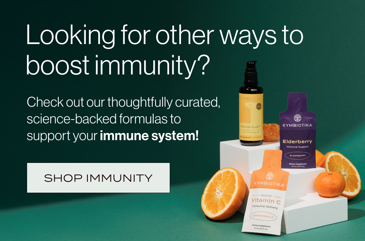 Looking for other ways to boost immunity?