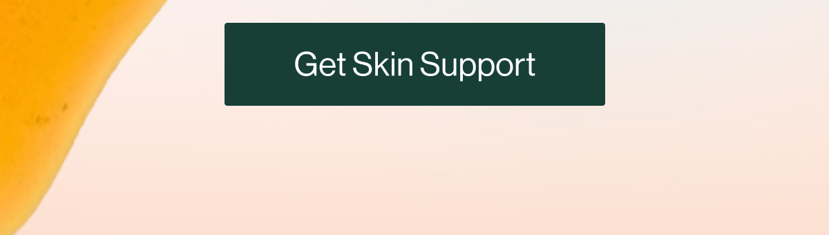 GET SKIN SUPPORT