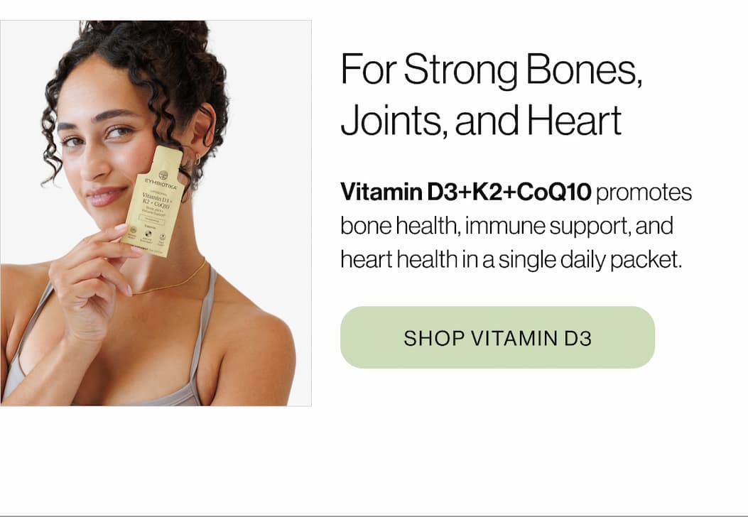 For Strong Bones, Joints, and Heart