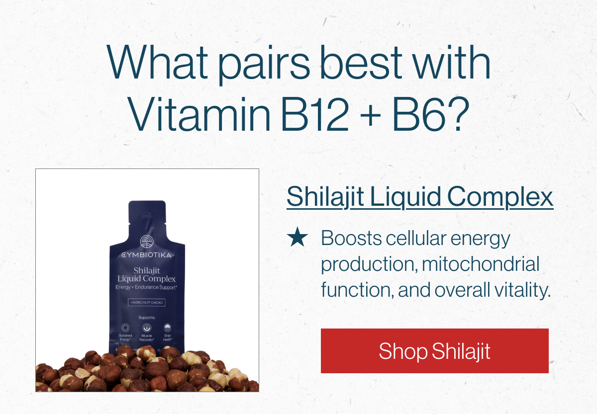 What pairs best with Vitamin B12 and B6?