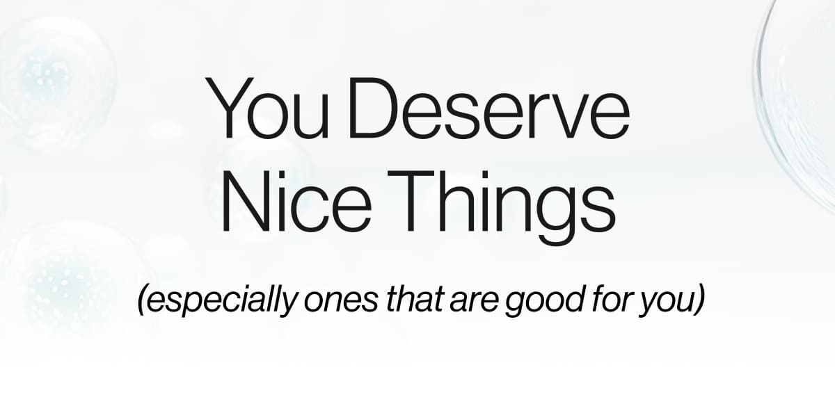 You Deserve Nice things