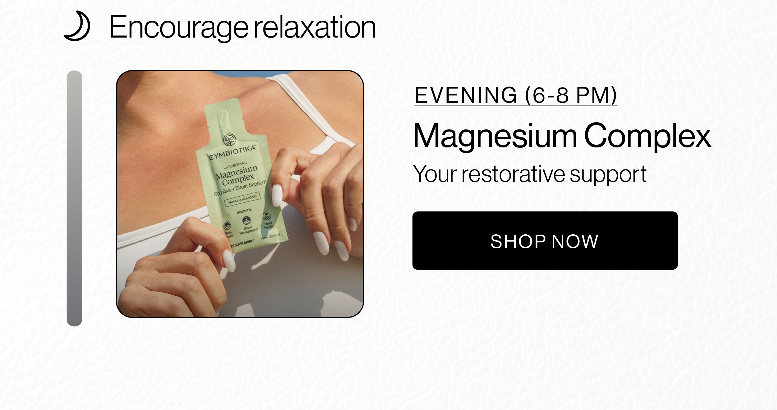 Evening (6-8 PM): Encourage relaxation