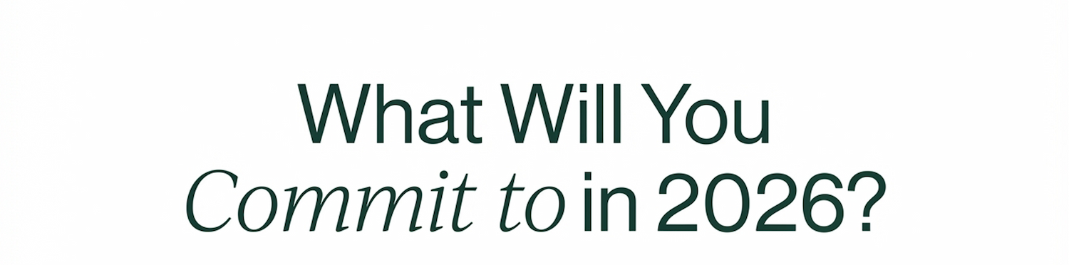 What will you commit to in 2026?