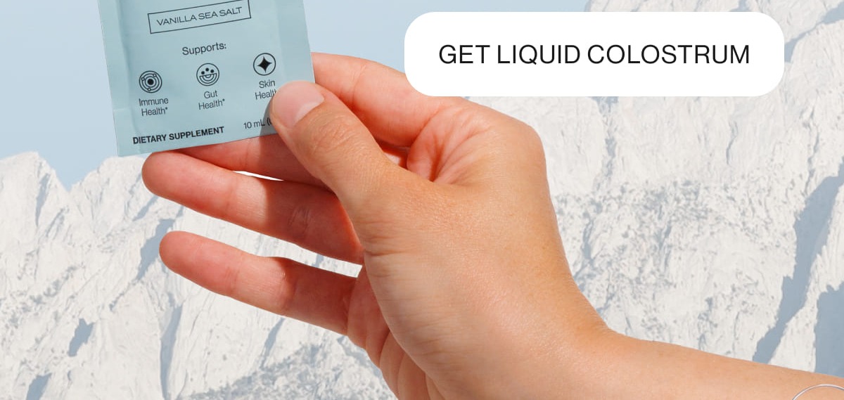 GET LIQUID COLOSTRUM