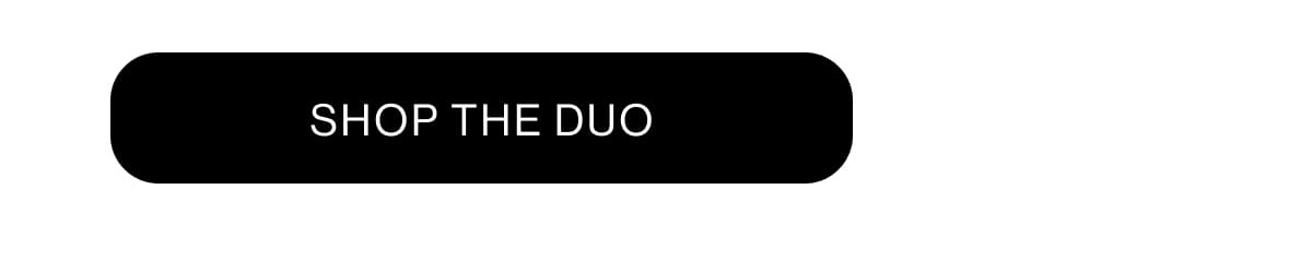 SHOP THE DUO