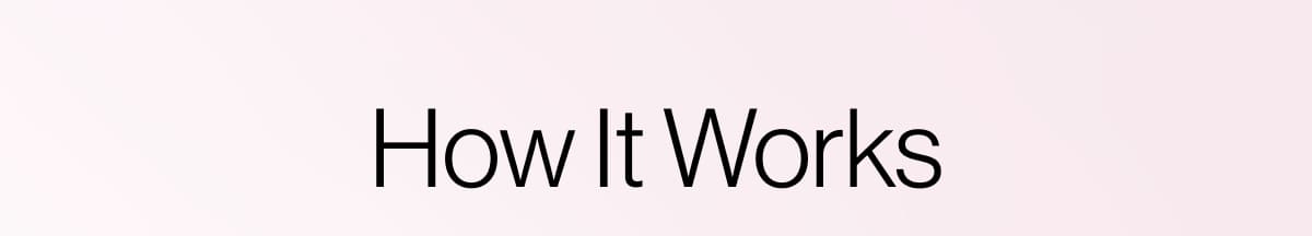 How it works