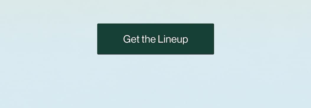GET THE LINEUP