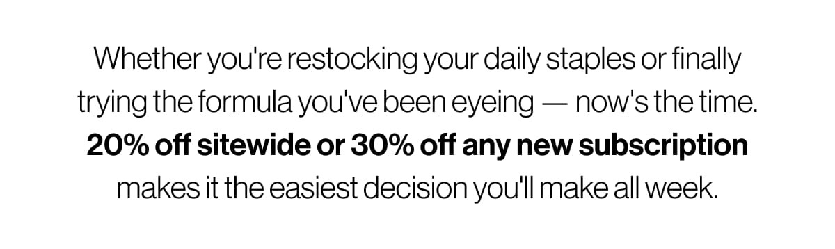 20% off sitewide or 30% off any new subscription 