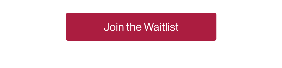 Join the Waitlist