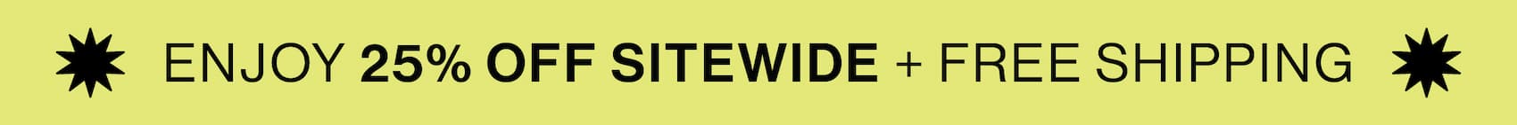 25% off sitewide