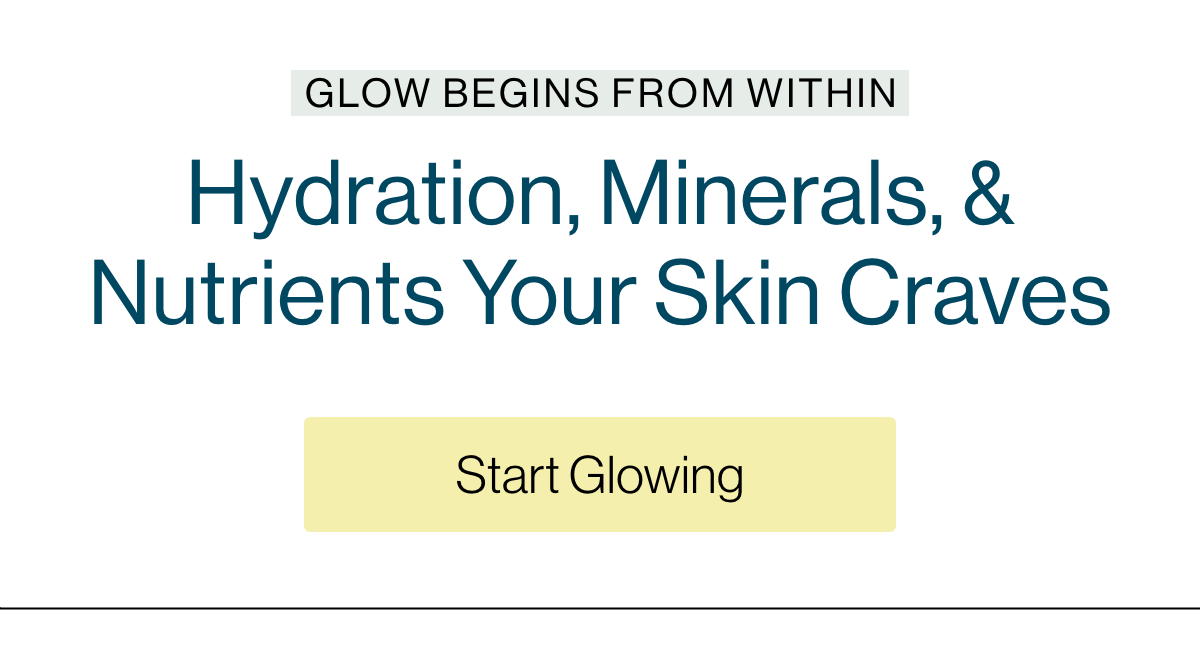 Hydration, Minerals, & Nutrients Your Skin Craves