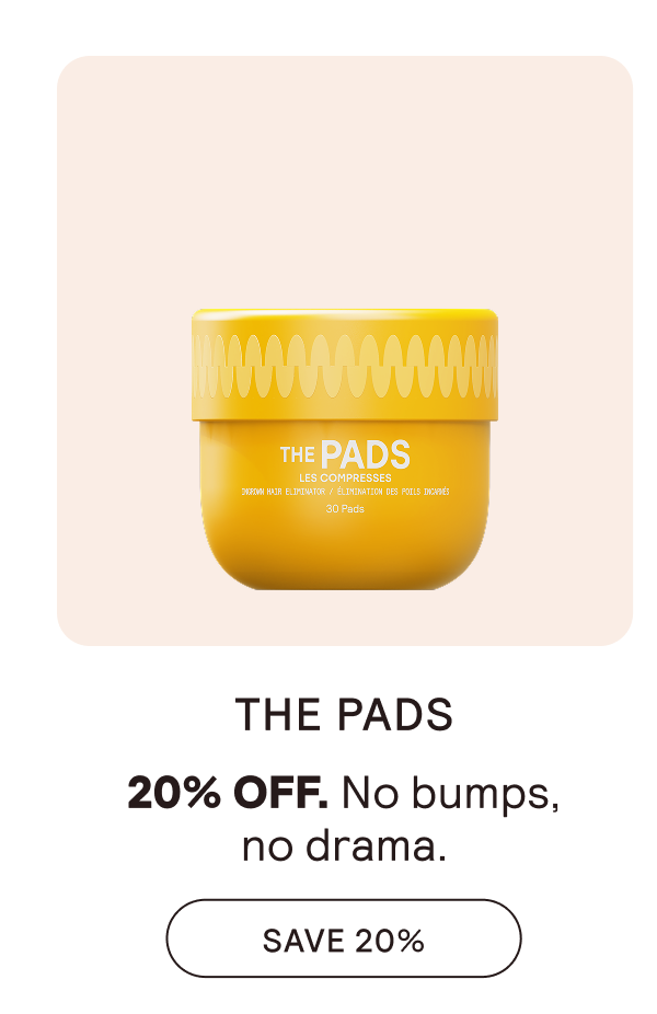 THE PADS - SAVE 20%