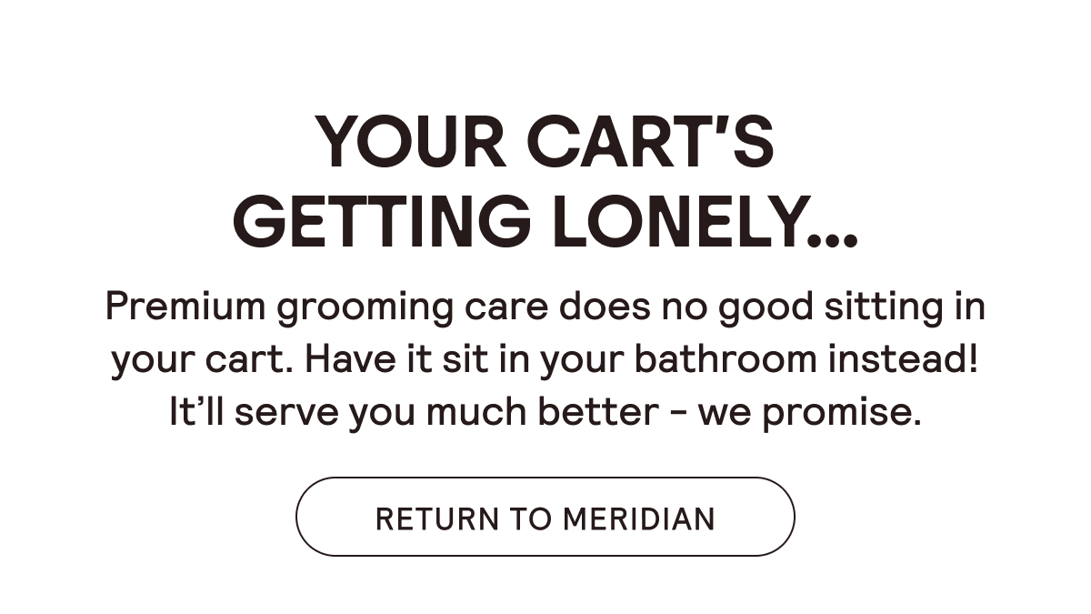 Your Cart's Getting Lonely...