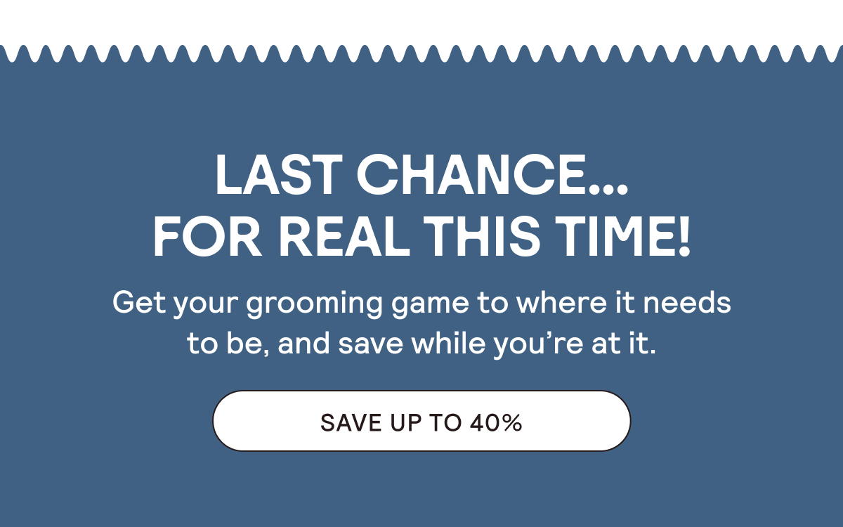 Last Chance - Save Up to 40%!
