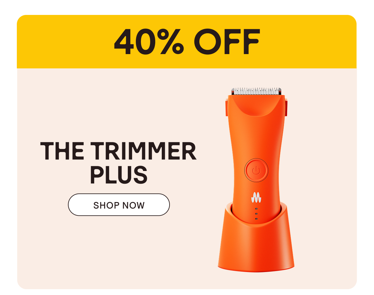 40% Off The Trimmer Plus