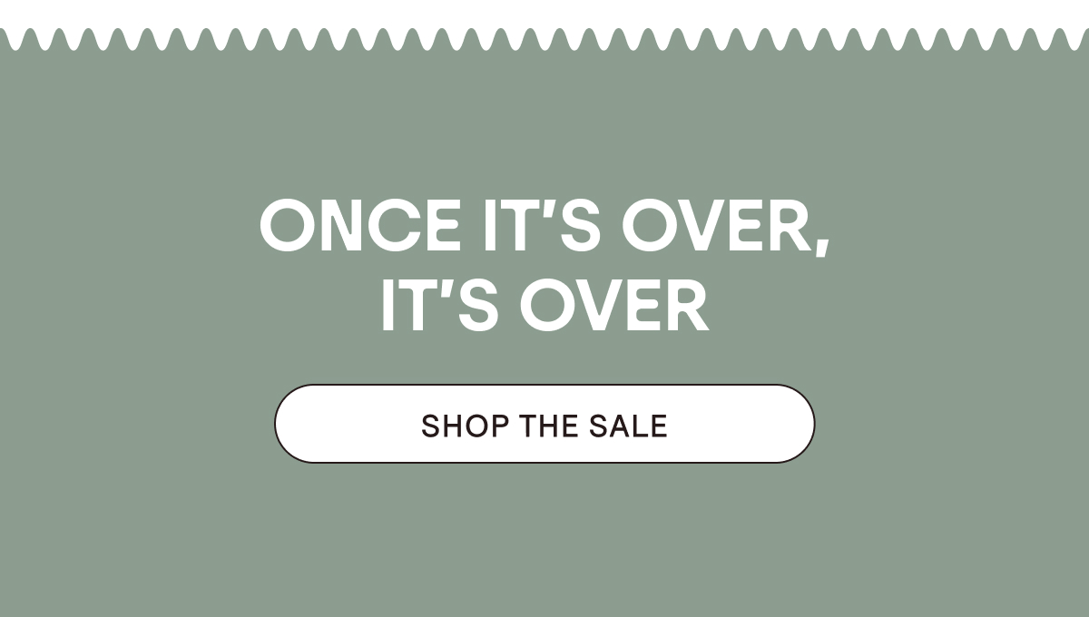 Once It's Over, It's Over - Shop Black Friday!