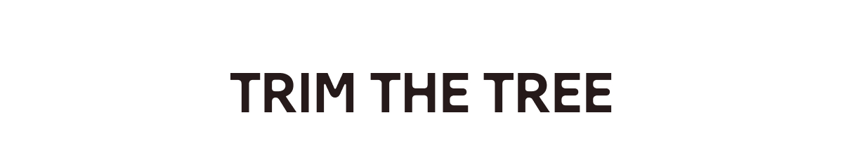 Trim the Tree