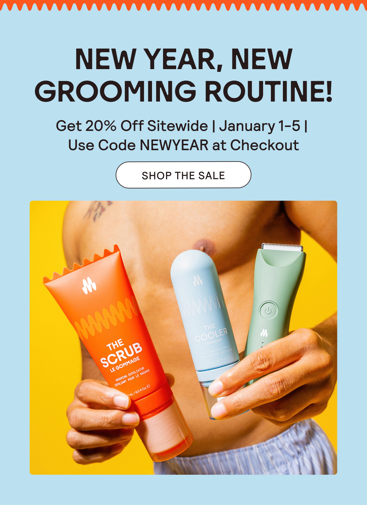 New Year, New Grooming Routine | 20% Off Sitewide | 1/1-1/5 | Use Code NEWYEAR