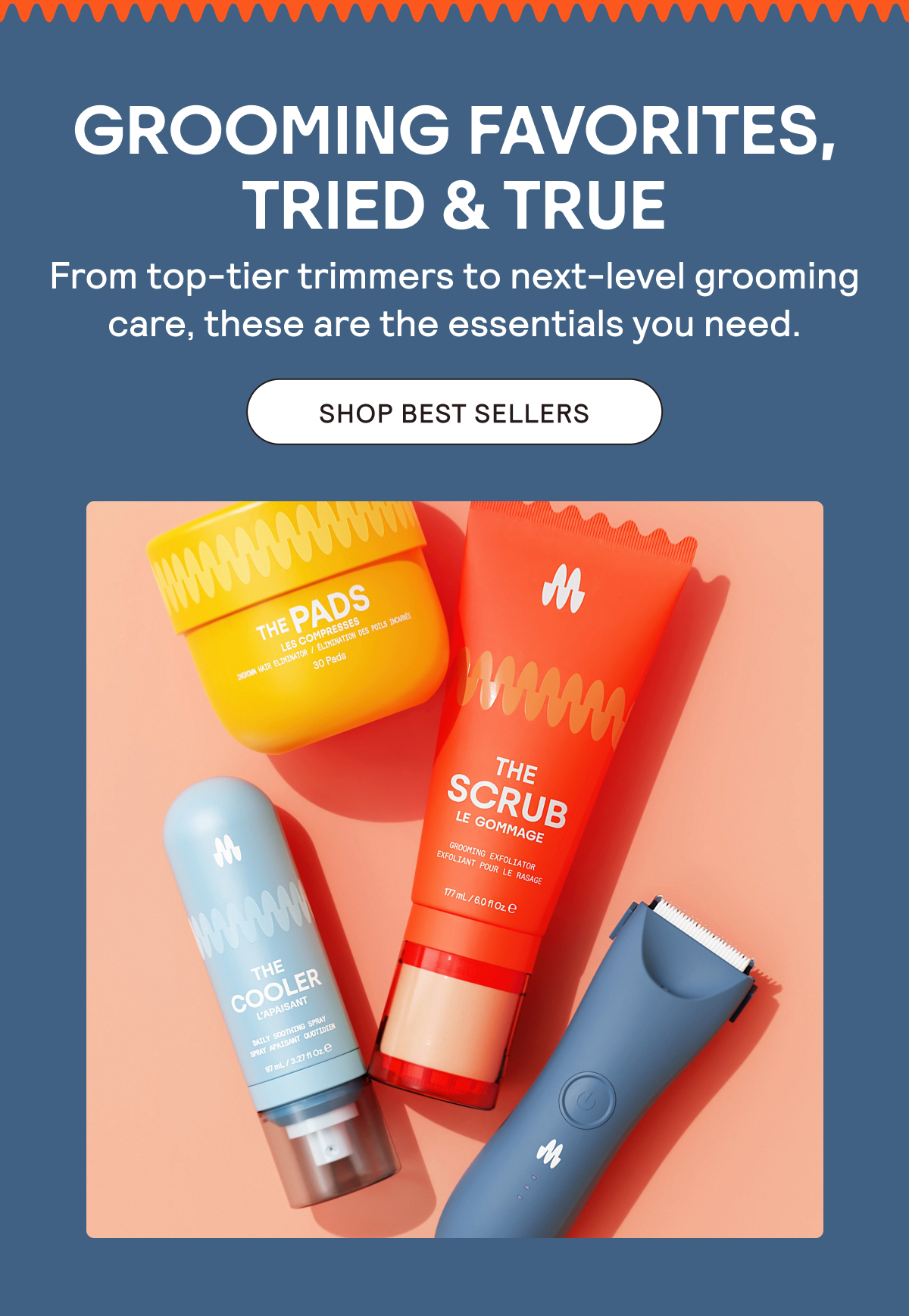 Grooming Favorites, Tried and True. Shop Best Sellers.