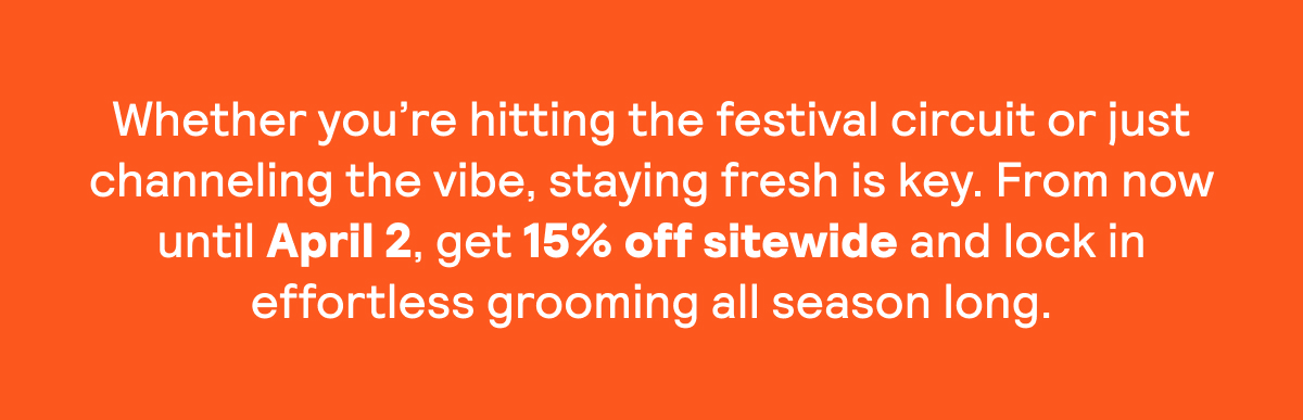 We've got you covered with 15% off your Meridian essentials.