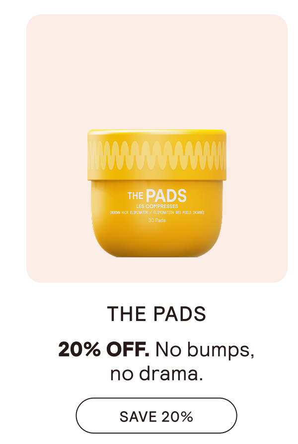 THE PADS - SAVE 20%
