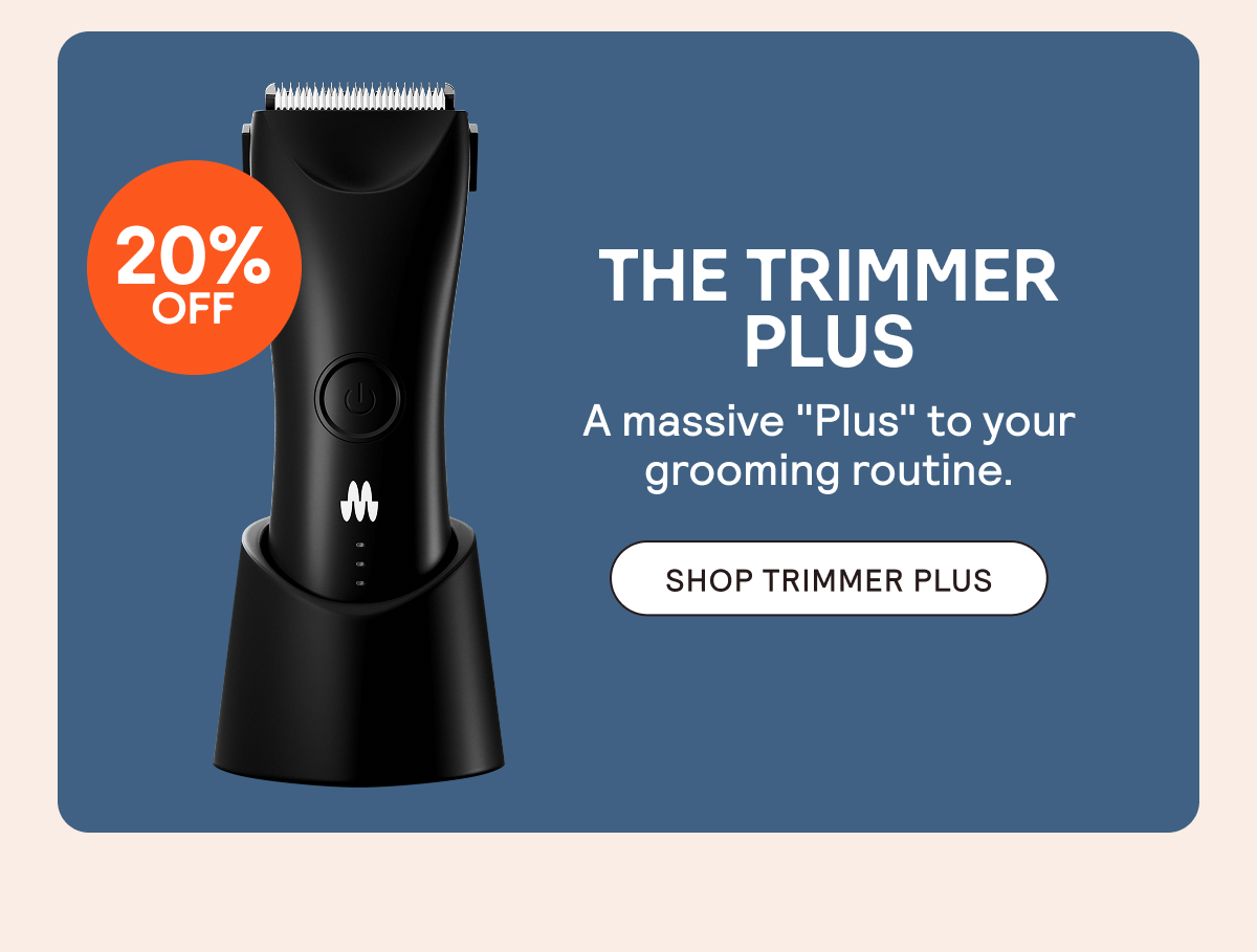 20% Off The Trimmer Plus
