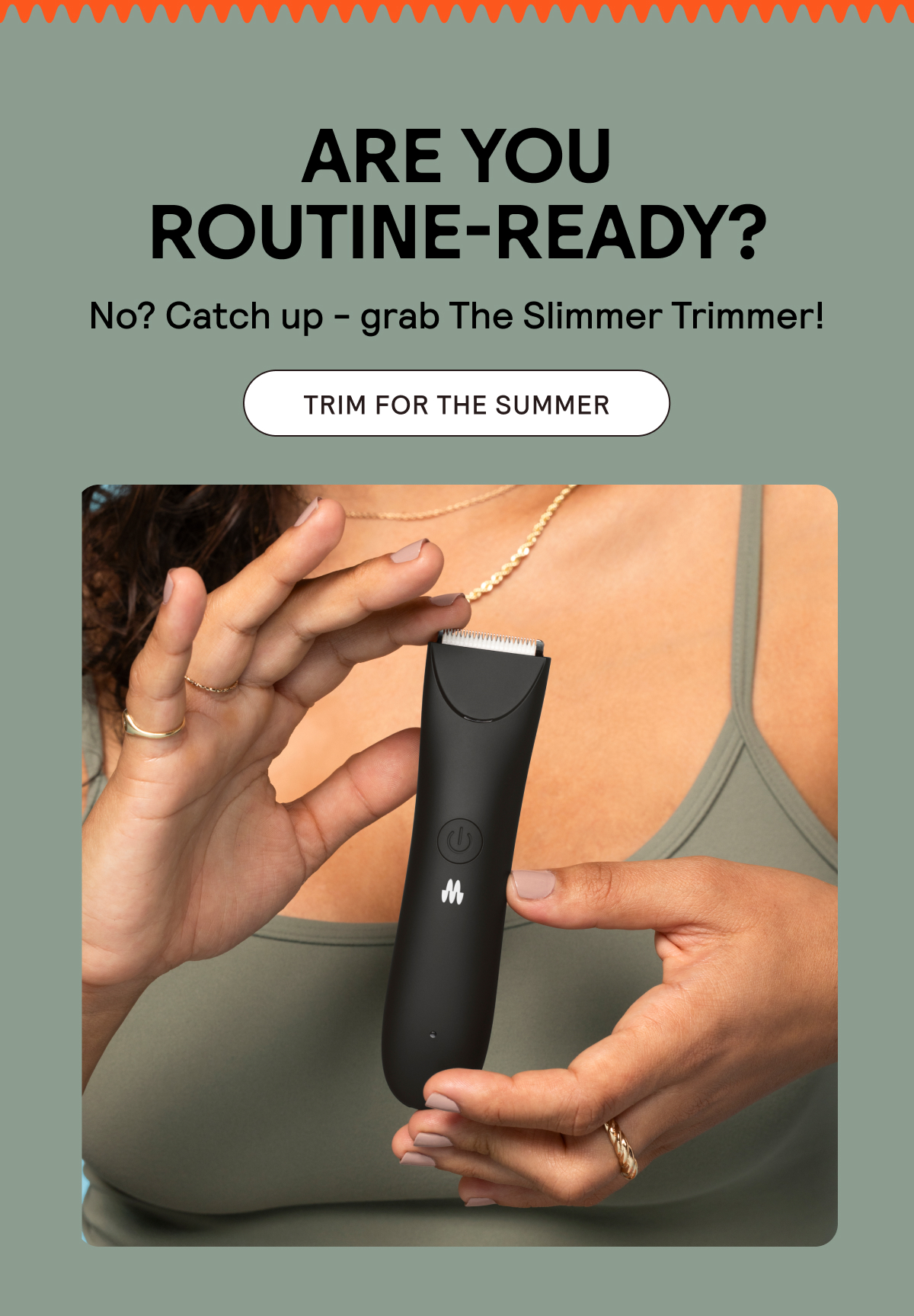 Trim for the Summer with The Slimmer Trimmer!