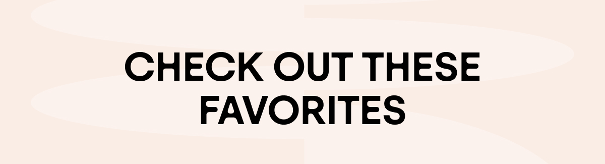 Check out these favorites.