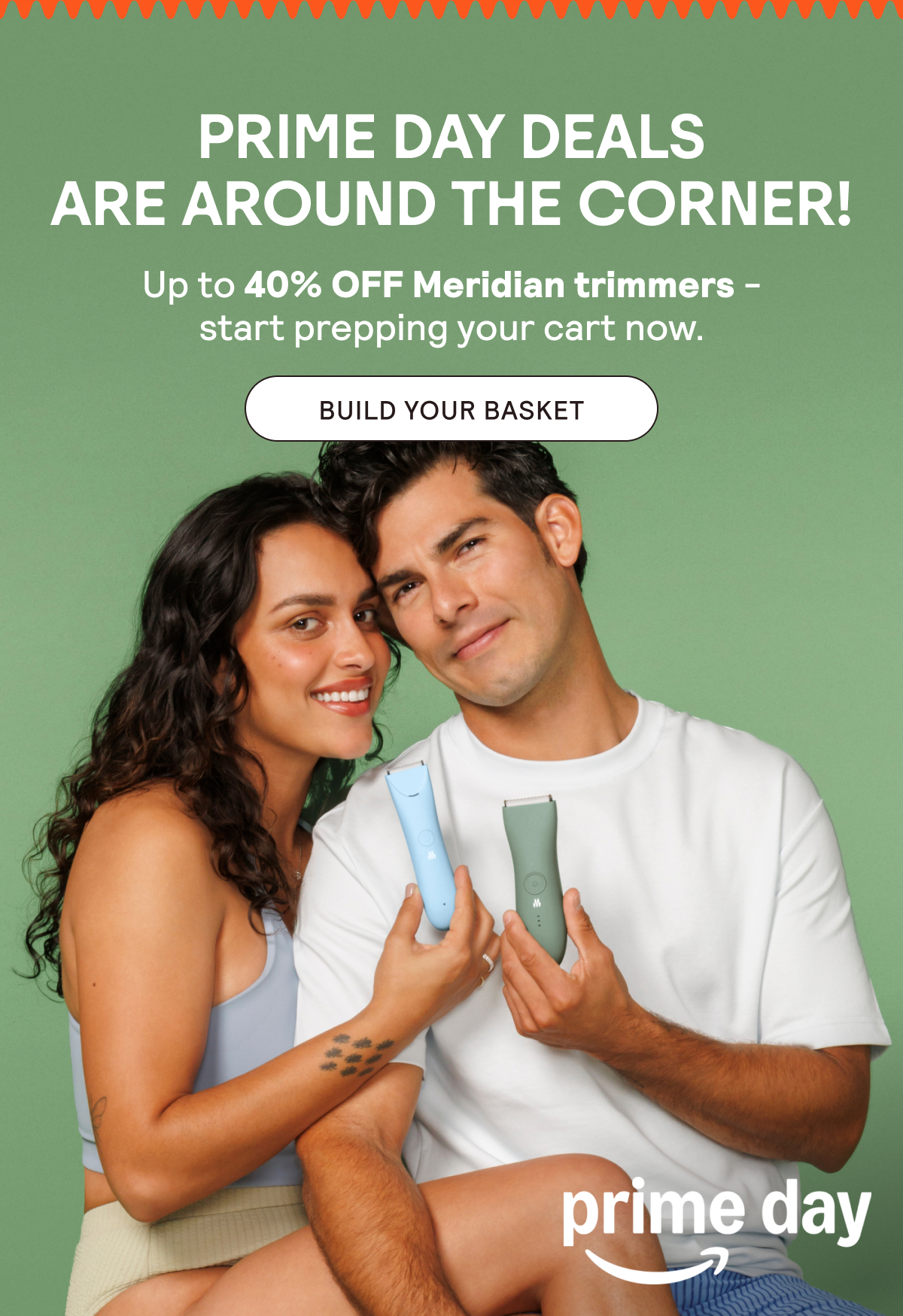 Prime Day Deals are Around the Corner! Up to 40% OFF Meridian trimmers - start prepping your cart now.