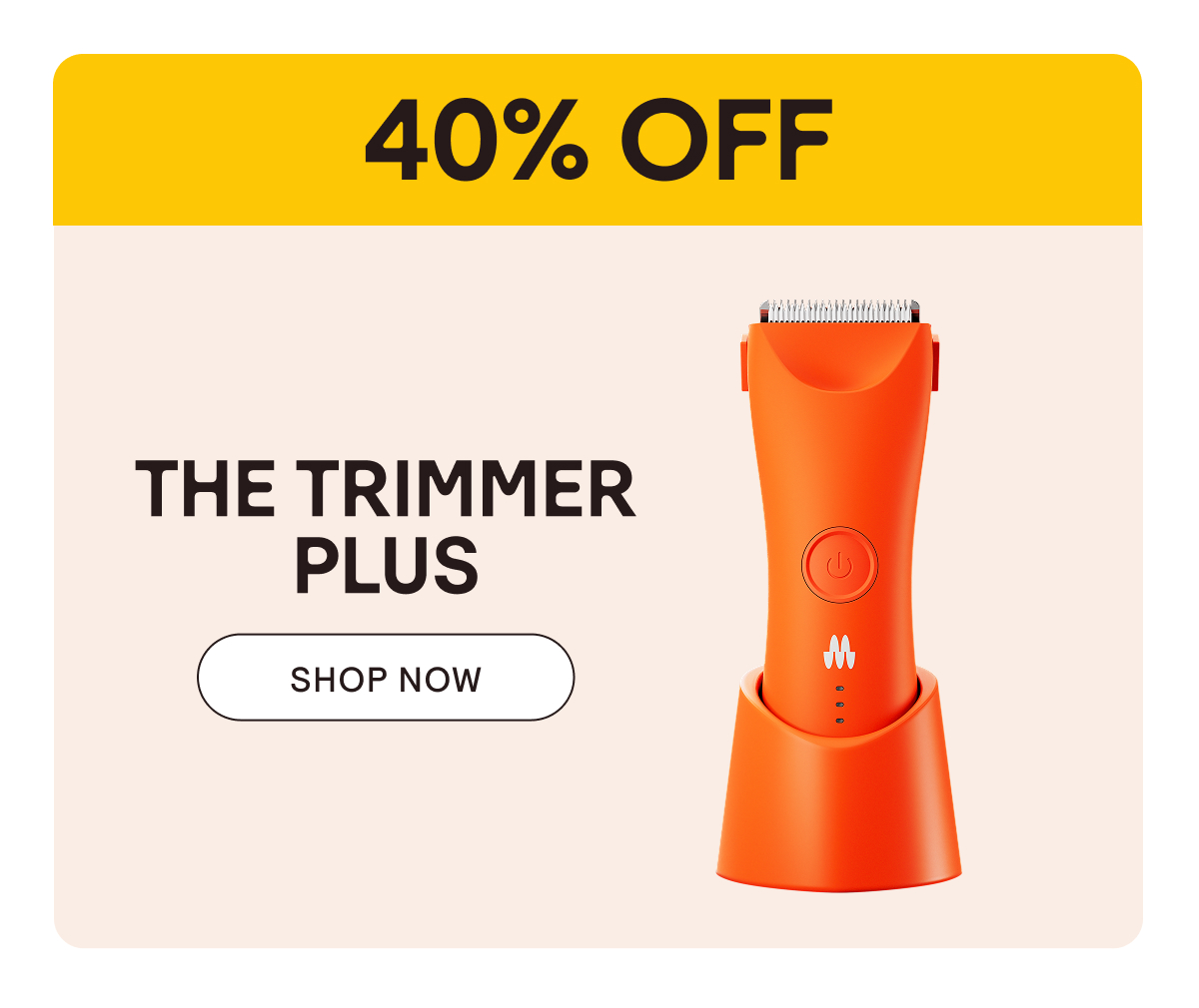 40% Off The Trimmer Plus