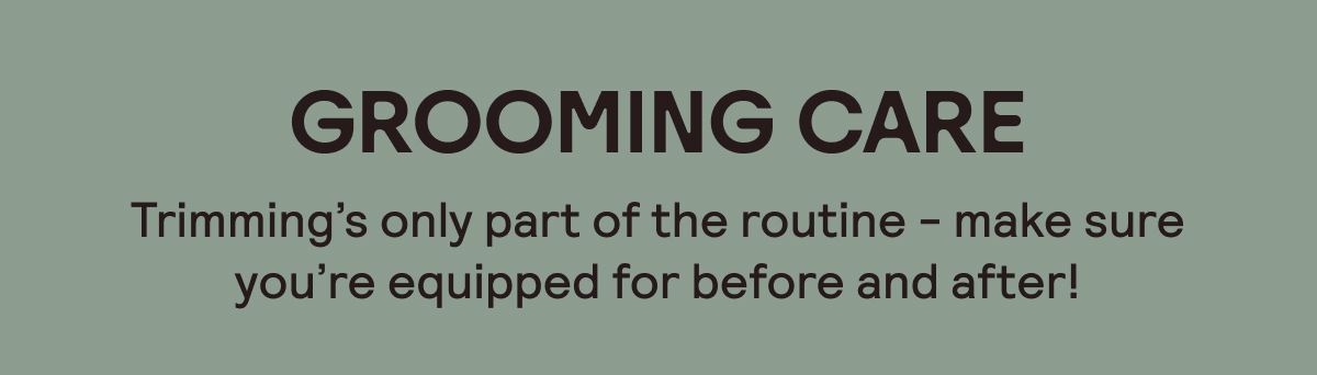 Shop Grooming Care
