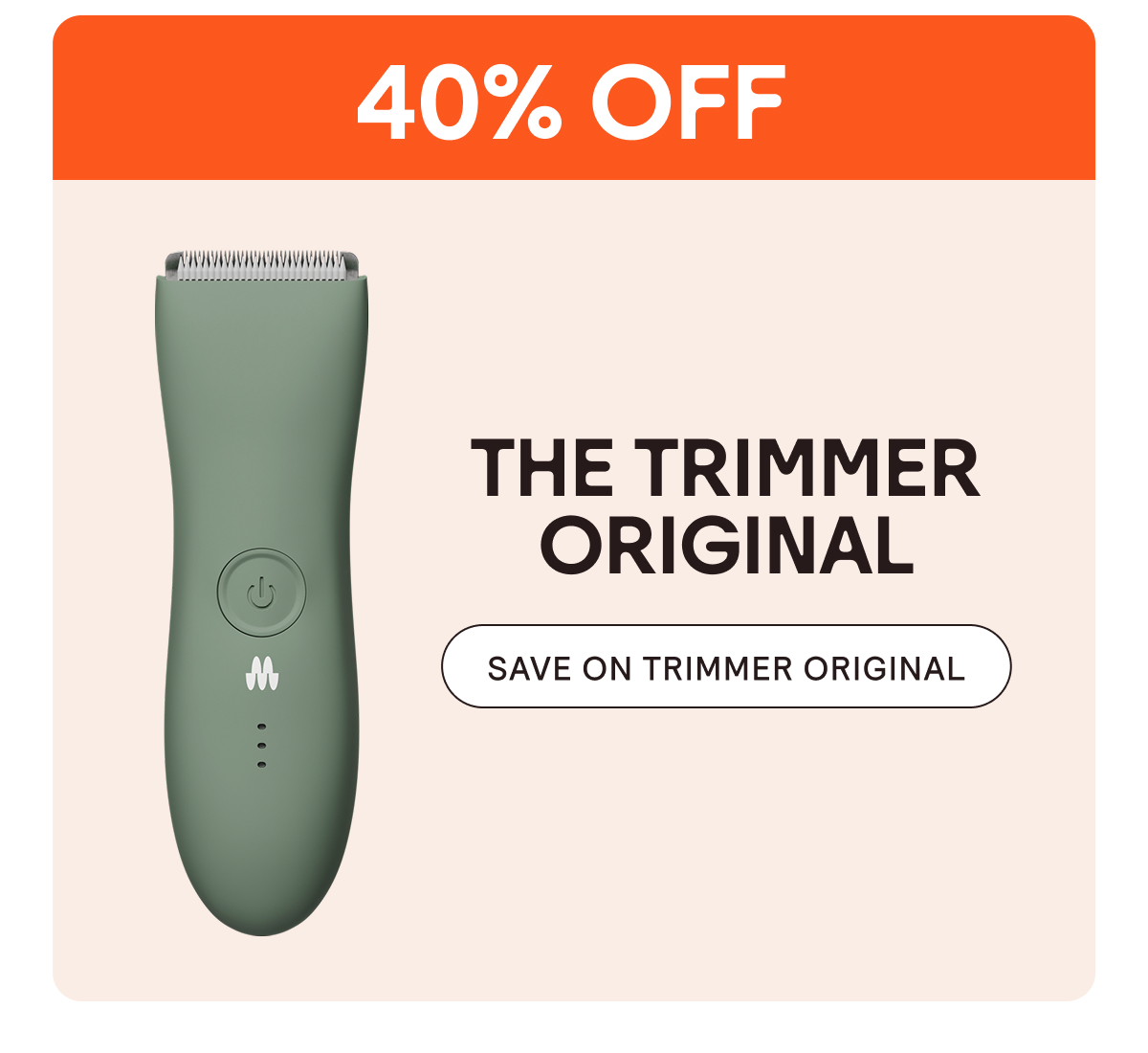 40% Off The Trimmer Original