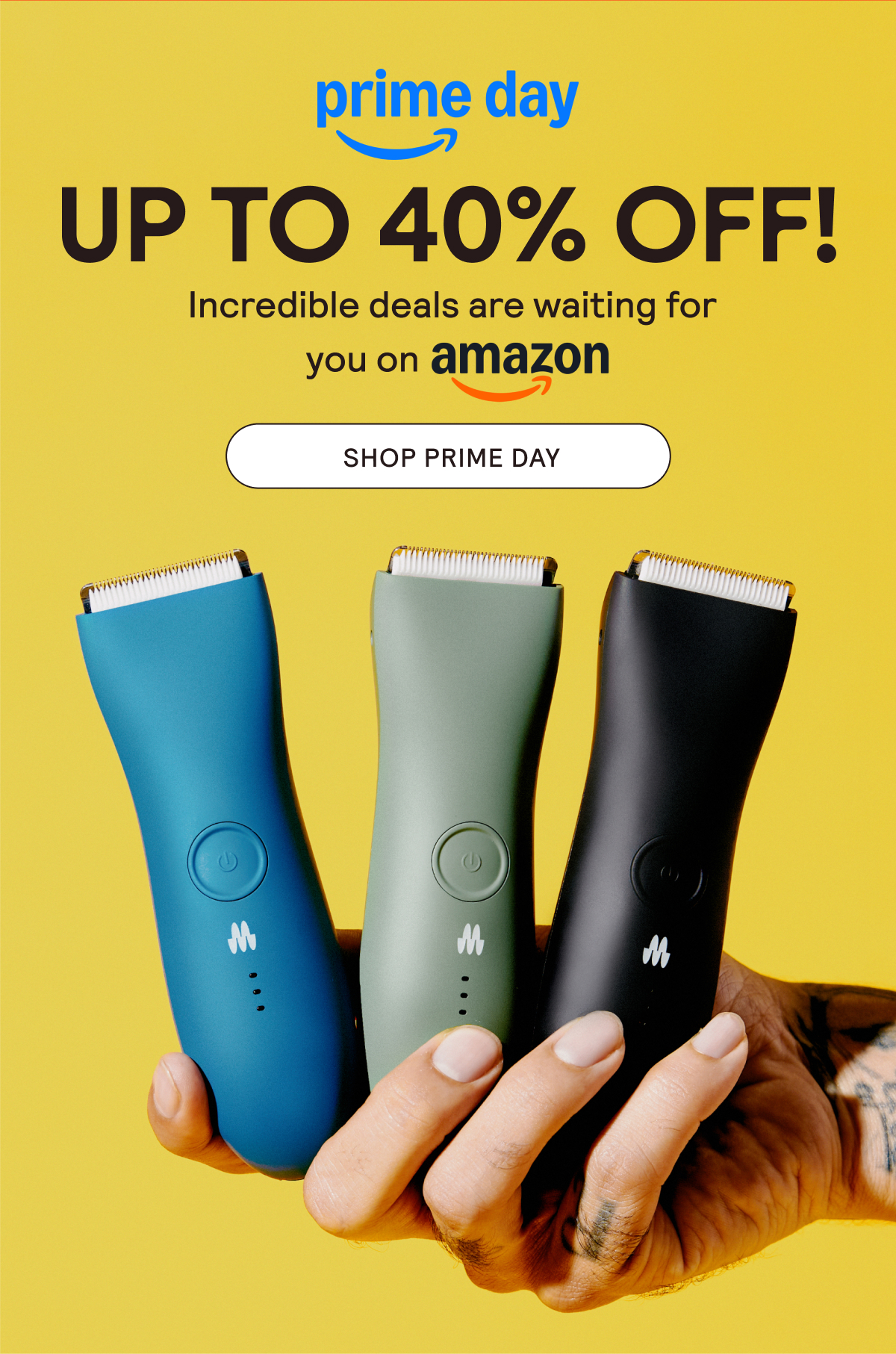 Save UP TO 40% OFF for Prime Day!