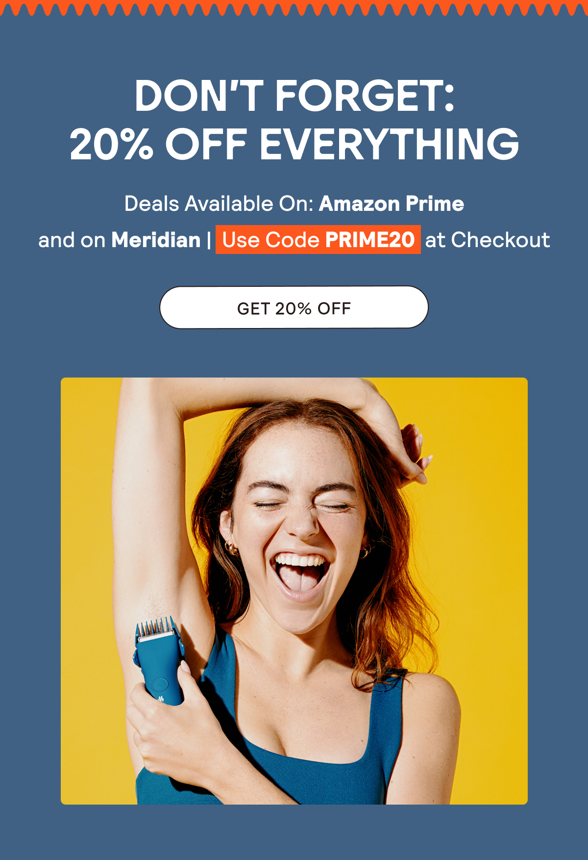 20% Off Everything! Shop on Amazon or Meridian. On Meridian, use code PRIME20 at Checkout.