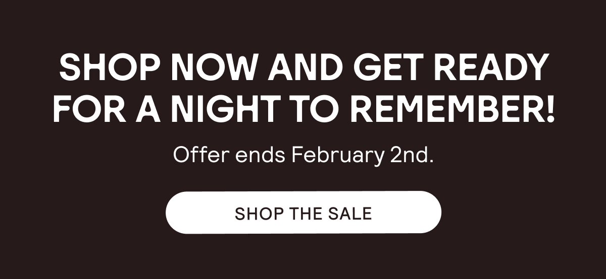 Offer Ends Feb 2nd - Shop the Sale!