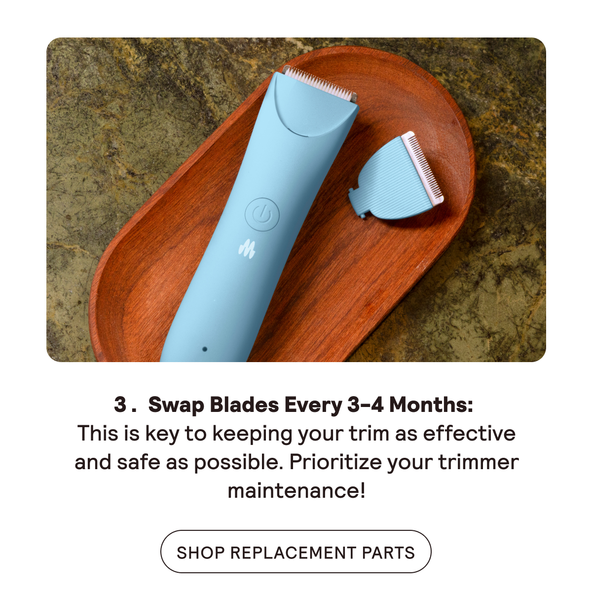 Swap Blades every 3-4 Months