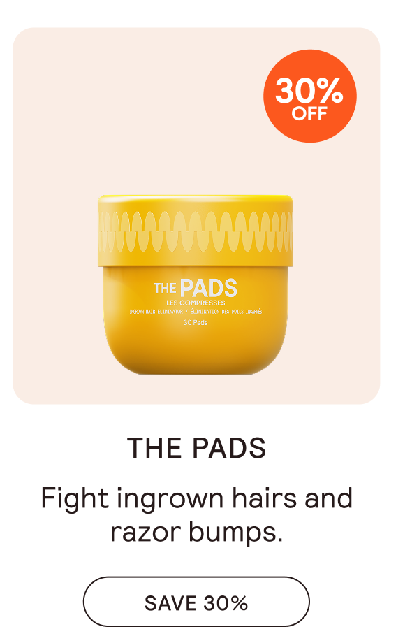 THE PADS - SAVE 30%