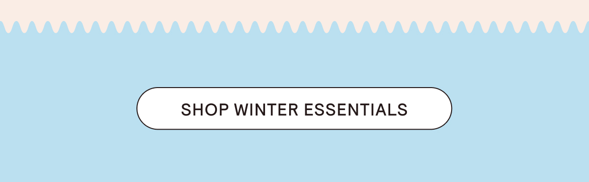 Shop Winter Essentials