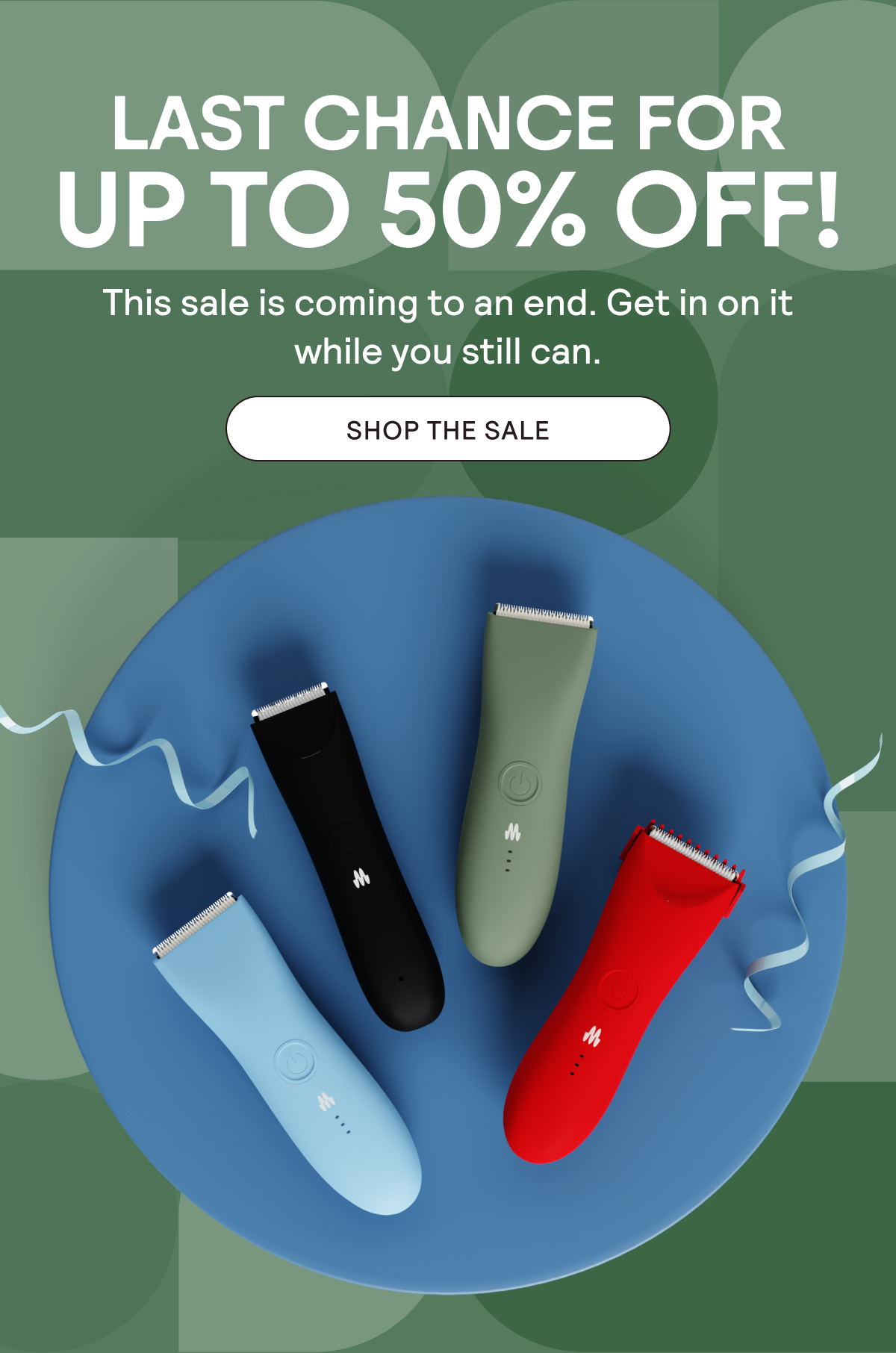 Last Chance for Up to 50% Off! Shop NOW!