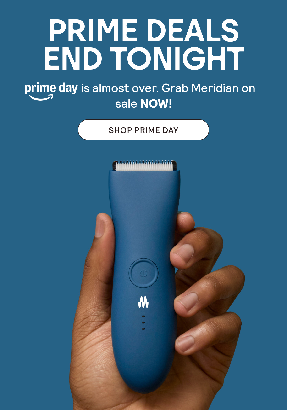 PRIME DEALS END TONIGHT
