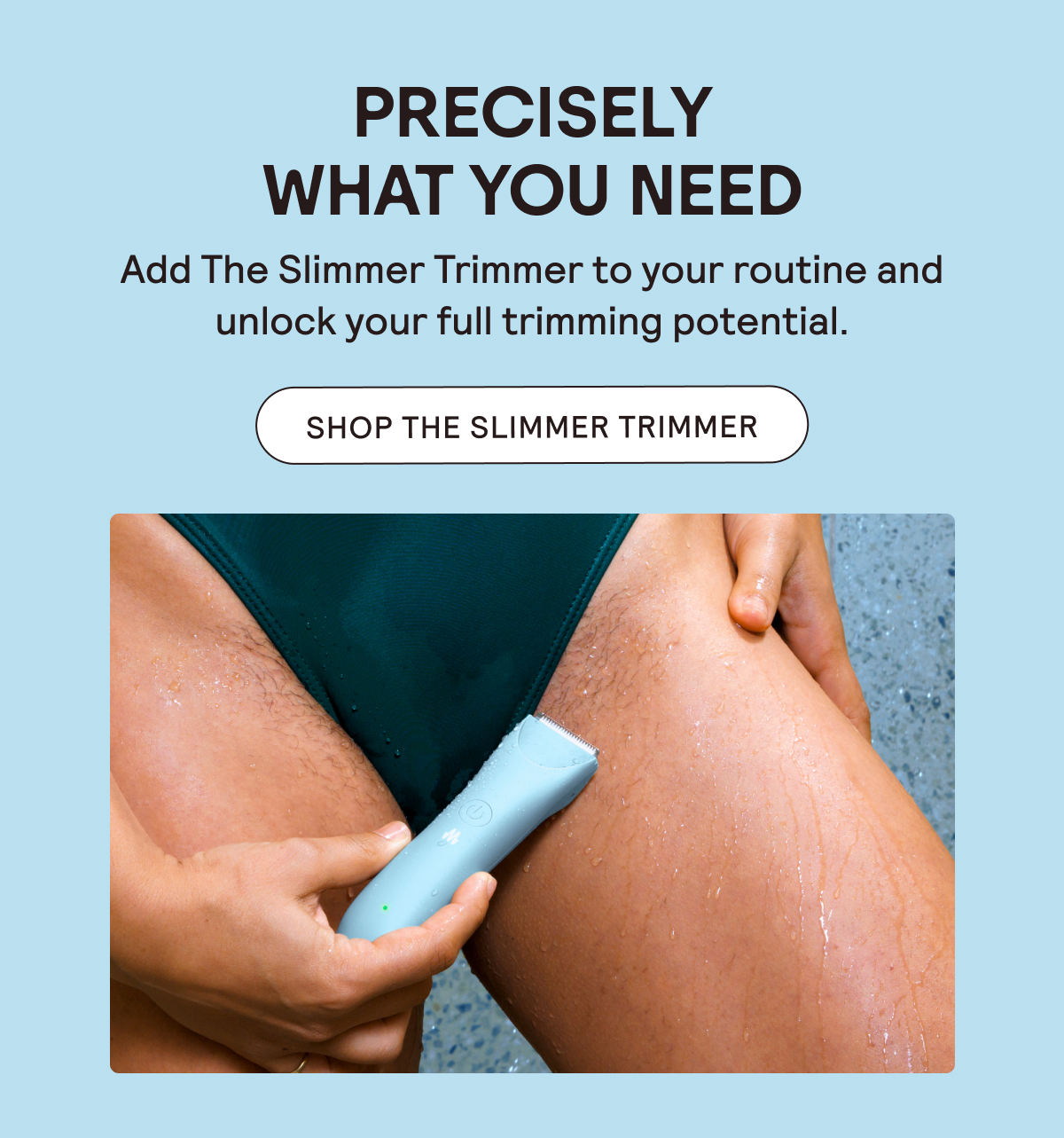 Precisely What You Need - Shop The Slimmer Trimmer