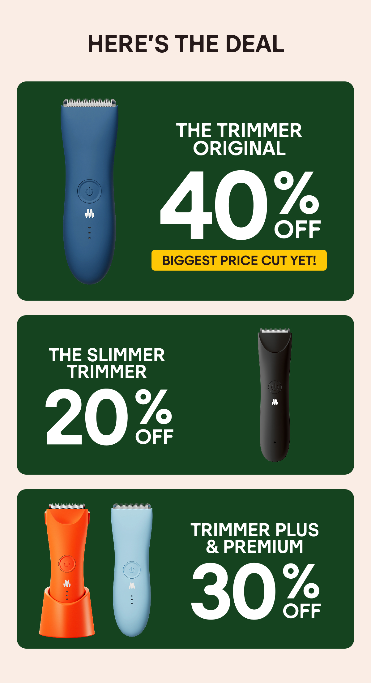 40% Off Trimmer Original, 20% Off Slimmer Trimmer, 30% Off Trimmers Plus and Premium.