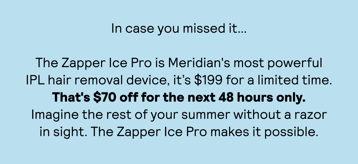 $70 OFF THE ZAPPER FOR THE NEXT 48 HOURS.