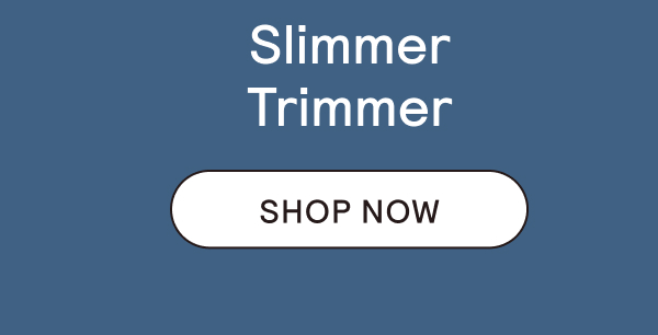 Slimmer Trimmer