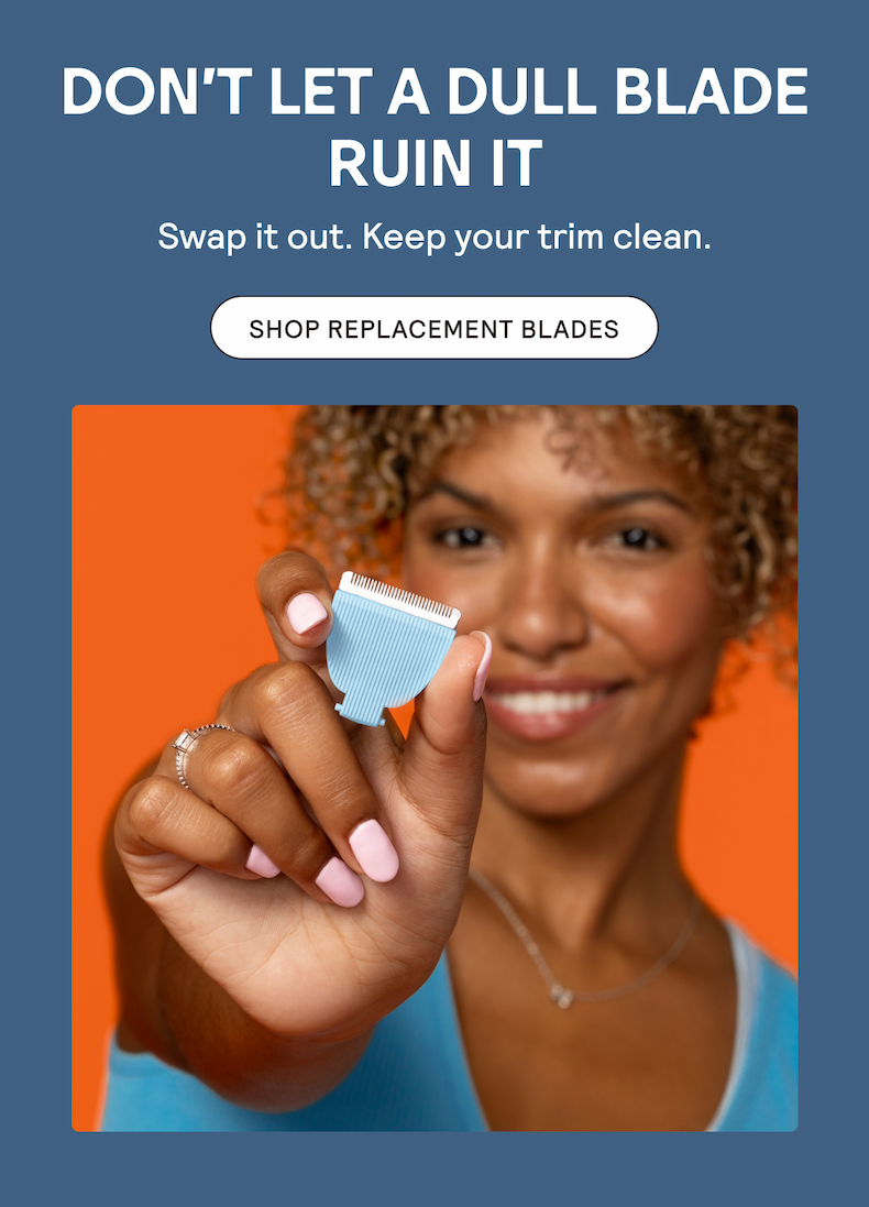 Don't let a dull blade ruin it. Swap it out. Keep your trim clean. Shop replacement blades